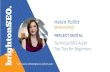 HelenPollitt - Connecticut SEO Experts › wp-content › ... · Technical SEO Audit Top Tips for Beginners Tweet us: @ReflectDigital Download the deck: reflectdigital.co.uk/tech-audit