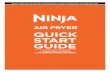 AIR FRYER QUICK START GUIDE - NinjaKitchen.com · 2019-02-11 · 6 NINJA® AIR FRYER ninjakitchen.com 7 Air Fry Cooking Chart, continued TIPS & TRICKS 1 We recommend 3 minutes of
