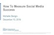 How To Measure Social Media Success · Social Media. Example: Increase engagement within the Learning Tools area. Key Performance Indicators (Metrics) Key Performance Indicators (Metrics)