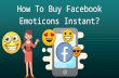 How To Buy Facebook Emoticons Instant?