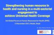 Strengthening human resource in health and nursing in a ... · Strengthening human resources for health (2004 & 2011) Scaling up Health Workforce Production (2006) WHO Global Code