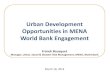 Urban Development Opportunities in MENA World Bank Engagement · B. Rapidly Urbanizing Countries • The MNA region is currently 60% urbanized compared to the global average of 52%