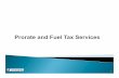 Prorate and Fuel Tax Services - Power Point Presentation...Thao Manikhoth, Audit & Investigation Section, Jeff Beach, 3 Manager Manager Manager Manager. State fuel taxes are imposed