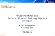 VIVID Runtime and Secured Content Delivery System on Tizen...Architecture: Additional Native Bindings Providing a plug-in system for defining additional native functions that should