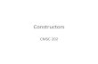 Constructors · •A constructor –Has the same name as the class it constructs –Has no return type (not even void) •If the class implementer does not define any constructors,