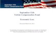 September 11th Victim Compensation Fund Economic Loss · 2020-02-05 · September 11th Victim Compensation Fund Economic Loss Presented March 26, 2014 The information in this presentation