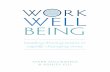WELL BEING€¦ · health factors. Wellbeing is strongly linked to happiness and life satisfaction. In short, wellbeing could be described as how you feel about yourself and your