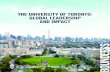 THE UNIVERSITY OF TORONTO : GLOBAL LEADERSHIP AND …...A Global City Toronto is a dynamic global city, a vibrant and diverse hub of business, culture and innovation. ... 2015-16 3