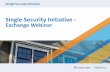 Single Security Initiative - Exchange Webinar€¦ · Exchange Webinar. Single Security Overview 2 •New uniform mortgage-backed security •Common features •Single TBA market