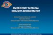 EMERGENCY MEDICAL SERVICES RECRUITMENT...EMERGENCY MEDICAL SERVICES RECRUITMENT. 2019 •4,436,974 total population •13,379 certified or licensed providers •220 licensed EMS agencies