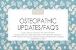 OSTEOPATHIC UPDATES/FAQ'Spafp.com/Documents/2019_PDWksp_Osteopathic_Update.pdfOSTEOPATHIC UPDATES/FAQ'S Jackie Weaver-Agostoni, DO, MPH, FACOFP Program Director, UPMC Shadyside Family