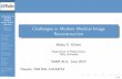 Challenges in Modern Medical Image Reconstruction · Challenges in Modern Medical Image Recon-struction Misha E. Kilmer Forward & Inverse Problems Reduced Order Image Models: Motivation