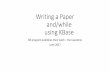 Writing a Paper and/while using KBasejweller2/pages/Summer... · Writing a Paper –what are the parts? ... • Other? (discriminating interspecific hybrids? Maternal donor?) Paper