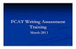 2011 FCAT Writing PPT FINAL2011 FCAT Writing Administration Schedule2011 FCAT Writing Administration Schedule Day 1 —Tuesday — March 1, 2011 Grades 4, 8, 10 Writing Prompt Writing