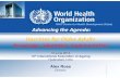 WHO Centre for Health Development (Kobe Advancing the Agenda · Hyderabad, India Alex Ross Director WHO Centre for Health Development (Kobe) Advancing the Agenda: International Federation