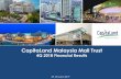 CapitaLand Malaysia Mall Trust · 5 CapitaLand Malaysia Mall Trust 4Q 2018 Financial Results 29 January 2019 4Q 2018 Highlights Net Property Income (NPI) ―4Q 2018: RM52.8 million