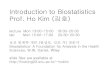 Introduction to Biostatistics Prof. Ho Kim (김호hosting03.snu.ac.kr/~hokim/int/2017/chap_0.pdf · 2017-03-06 · Introduction to Biostatistics Prof. Ho Kim (김호) lecture Mon