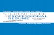 Middle Tennessee State University ST UDENT GUIDE PROFESSIONAL RESUME · 2020-02-14 · Introduction to the Professional Resume A well–crafted, professional resume will open many