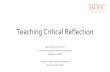 Teaching reflection Slides...Guiding principles: Teaching reflection #4. Outline components of critical reflection •Example 5: Greenaway’s 4 F's of reflection •Facts:An objective