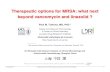 Therapeutic options for MRSA: what next beyond …...24 August 2013 Therapeutic options for MRSA: beyond vancomycin and linezolid (3d SICCMAC) 1 Therapeutic options for MRSA: what