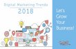 Let’s Grow Your Business! › ebooks › DigitalMarketingTrends.pdf · Five Important Digital Marketing Trends. Personalized Content. Content is everywhere—blog posts, email,