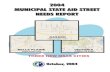 2004 MUNICIPAL STATE AID STREET NEEDS REPORT › stateaid › msas › msas-fallbooks › msas... · 2013-10-25 · needs recommendation to the Commissioner of Transportation. This