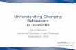 Understanding Changing Behaviours in Dementia › wp-content › uploads › 2019 › 11 › ...Lewy Body Dementia (LBD) Fronto-temporal Dementia (FTD) Understanding changing behaviours
