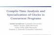 Compile-Time Analysis and Specialization of Clocks in ...naliniv/presentations/2009-cc-x10.pdf · Experimental Results Example Clocks Lines Result Speed Analysis Time Up Base NuSMV