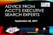 Advice from ACCT’s Executive Search Experts Presentations...ACCT’S EXECUTIVE SEARCH EXPERTS September 28, 2017 ASK THE EXPERTS The top 10 things to consider as the board begins
