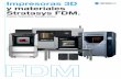 Impresoras 3D y materiales Stratasys FDM. · un uso más inteligente de la impresora para que los técnicos e ingenieros obtengan impresiones de calidad más rápidamente. Imprima