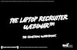 The Laptop Recruiter Webinar™Lapt… · CANDIDATES INBOUND. 10 Phase 1 – Attract Clients & Candidates Name: Date: PART 4 THE 3 PROJECTS TO AUTOMATE YOUR RECRUITMENT LEADS & CANDIDATE