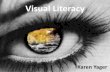Visual Literacy - gthsbelonging.weebly.comgthsbelonging.weebly.com/uploads/1/2/2/5/12251376/visual_techniq… · Visual Literacy Visual literacy is the ability to decode, interpret,