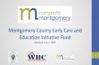 Montgomery County Early Care and Education Initiative Fund · 2020-07-01 · 2 •This is a Montgomery County Council initiative intended to assist Child Care programs to reopen and