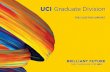 THE CASE FOR SUPPORT - UCI Campaign - Brilliant Future: The … · 2 University of alifornia rvine Training the Next Generation Brilliant Future, UCI Graduate Division Scholar. Teacher.