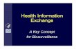 Health Information Exchange - Internet2 · SLTT Public Health and Medical Biosurveillance (Systems, Relationships, and Workforce) CDC: BioSense Electronic Health Information Exchange