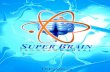 The Super Brain Program...Chapter 9: Brain Boosting Supplements 54-60 Chapter 10: The Super Brain Lifestyle 61 *These statements have not been evaluated by the Food and Drug Administration.