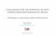 CHALLENGES FOR THE APPROVAL OF ANTI- CANCER IMMUNOTHERAPEUTIC DRUGS · CANCER IMMUNOTHERAPEUTIC DRUGS Challenges in evaluating relative effectiveness Mira Pavlovic MDT Services ...