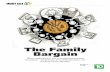 The Family Bargain · in estate planning is further complicated by modern families, which may include second and third marriages as well as blended families, where the ages of the