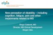 New perception of disability – including cognition ... · impairment – Gait impairment results from weakness, spasticity, ataxia, loss of balance, fatigue, sensory loss, and cognitive