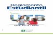 Reglamento Estudiantil - UTB · Reglamento Estudiantil promueve valores y competencias entre los mismos y orienta el trabajo académico y administrativo de docentes y directivos.