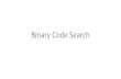 Binary Code Search - UCR Computer Science and Engineering · 2019-02-08 · Binary Code Search. Problem Definition •Given a piece of binary code (e.g., a binary function) •Quickly