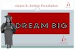 James R. Jordan Foundation › uploads › 2 › 0 › 5 › 3 › 20537938 › … · James R. Jordan Foundation 3 Goals 2017-2020 Goal 1 [Program]: JRJF will positively improve