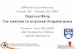 Deprescribing: The Solution to Irrational …...CAPA Annual Conference Victoria, BC – October 21, 2018 Deprescribing: The Solution to Irrational Polypharmacy Thomas L. Perry MD,