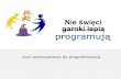 Nie święci garnki lepią - Konferencje FRSEkonferencje.frse.org.pl/img/...do_programowania.pdf · Dlaczego warto uczyć się programowania? Badanie PISA Creative Problem Solving.