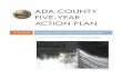 Ada County Five-Year Action Plan · Jan Wallace Director of Juvenile Court Services . ... Byron Defenbach Intermountain Gas Company . Dave Fisher Republic Services . Jon Gunnerson