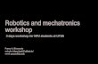 Robotics and mechatronics workshop › workshop › presentation.pdf · Robotics course material content (I emailed you a folder) • robotics_workshop.pdf • main document with