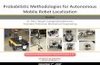 Probabilistic Methodologies for Autonomous Mobile Robot ... â€¢ Embedded Control, â€¢ Software Development