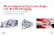 New Design-Enabling Technologies For Flexible PackagingEnabling new designs for flexible packaging Synergy of metallizing technology and multifunctional coating High barrier metallized