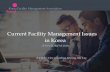Current Facility Management Issues in Korea · Current Facility Management Issues in Korea JFMA FORUM 2018 KFMA / Vice president Myung-Sik Lee Korea Facility Management Association