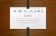 ADHD: It’s a Real Mind Game! - Baylor UniversityKey Points & Objectives •To identify diagnosable signs, symptoms, & key concepts of ADHD/ADD •To better understand how belief